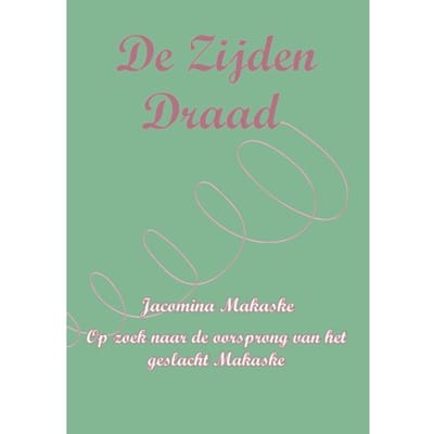 De Zijden Draad - Jacomina Makaske