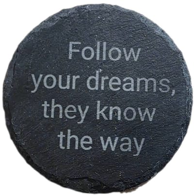 Leisteen onderzetters Follow your dreams, they know the way Laserkado