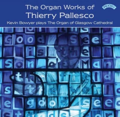 The Organ Works Of Thierry Pallesco / The Organ Of Glasgow Cathedral