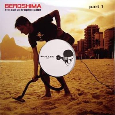 12-inch Plaat BEROSHIMA - The Catastrophe Ballet Deel 1 MULLER052 Müller Records 2004 Duitsland Dans & Electronica Gebruikt