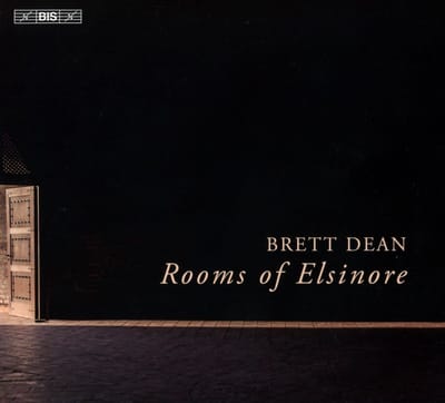 Brett Dean - Rooms Of Elsinore (SACD)