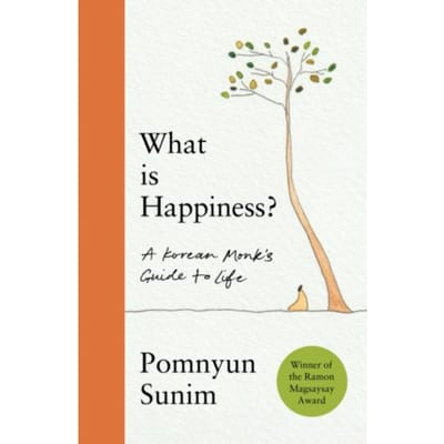 What Is Happiness - Pomnyun Sunim