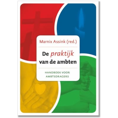 De Praktijk Van De Ambten - Marnix Assink