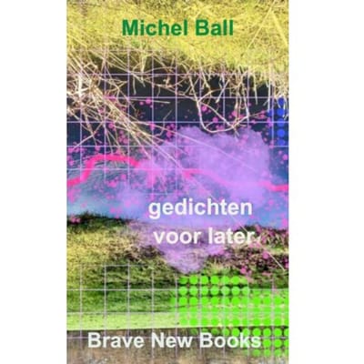 Gedichten Voor Later - Michel Ball