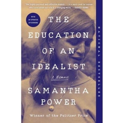 The Education Of An Idealist - Samantha Power