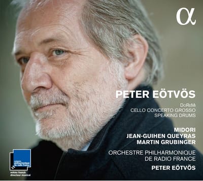 Midori Goto, Martin Grubinger, Jean-Guihen Queyras, Orchestre Philharmonique De Radio France, Peter Eötvös - Eötvös: DoReMi | Cello Concerto Grosso | Speaking Drums (CD)