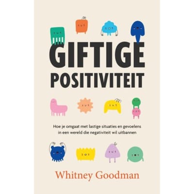Giftige Positiviteit - Whitney Goodman