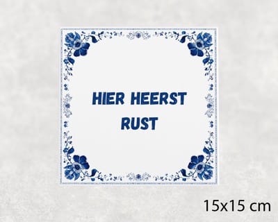 Spreuk tegel 15x15 cm Hier heerst rust