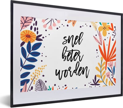 Fotolijst incl. Poster - Beterschap - Quotes - Plant - 40x30 cm - Posterlijst
