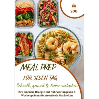 Meal Prep Für Jeden Tag - Schnell, Gesund & Lecker Vorkochen - Umami Hana Hana