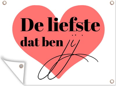 Muurdecoratie buiten Quotes - Spreuken - Vriendje - Vriendin - De liefste dat ben jij - 160x120 cm - Tuindoek