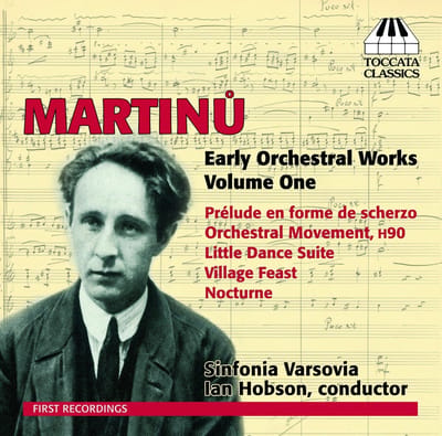 Sinfonia Varsovia, Ian Hobson - Martinů: Early Orchestral Works, Volume 1 (CD)