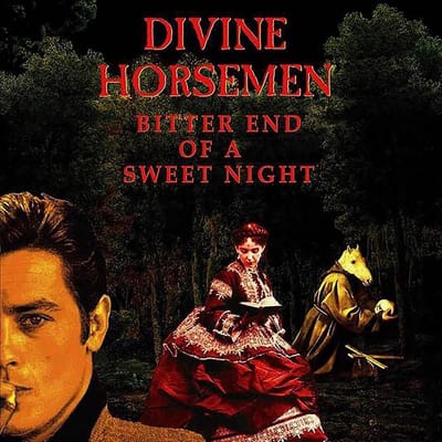 Divine Horsemen - Bitter End Of A Sweet Night (LP)