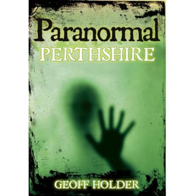 Paranormal Perthshire - Geoff Holder