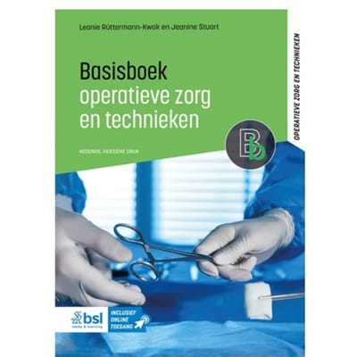 Basisboek Operatieve Zorg En Technieken - Operatieve Zorg En Technieken - Leonie Rüttermann-Kwak