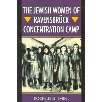 The Jewish Women Of Ravensbruck Concentration Camp - Saidel, Rochelle G.