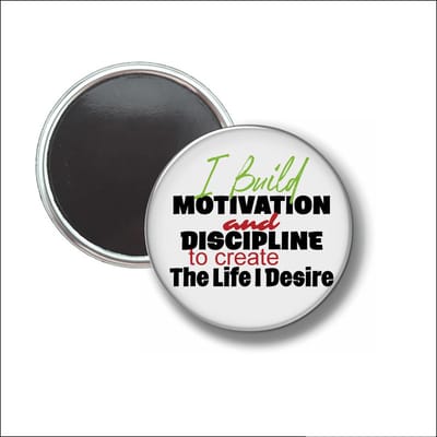 Button Met Magneet 58 MM - I Build Motivation And Discipline - NIET VOOR KLEDING