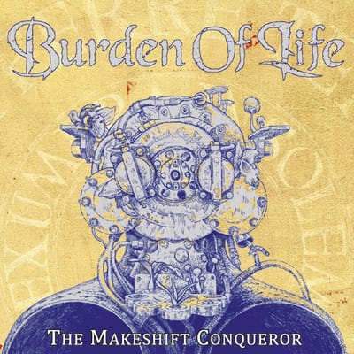 Burden Of Life - The Makeshift Conqueror (CD)