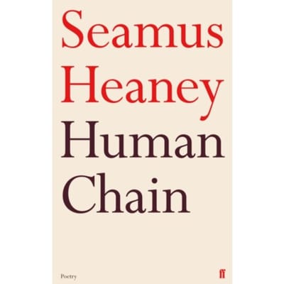 Human Chain - Seamus Heaney