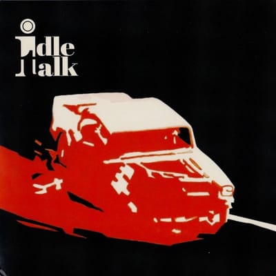 Idle Talk - Against It All / Just Another Day (7" Single) (Limited Edition)