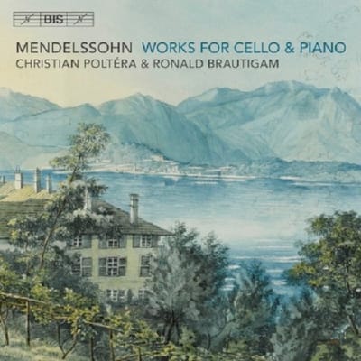 Ronald Brautigam & Christian Poltera - Mendelssohn: Works For Cello And Piano (SACD)
