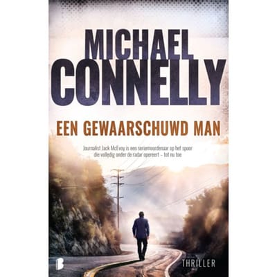 Een Gewaarschuwd Man - Michael Connelly