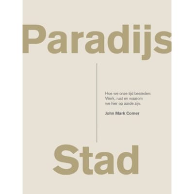 Paradijs Stad - John Mark Comer