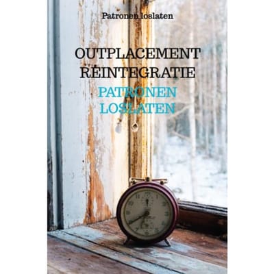 Patronen Loslaten - Outplacement Reintegratie