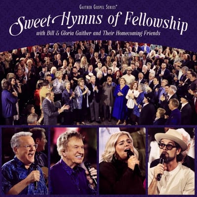 Bill & Gloria Gaither - Sweet Hymns Of Fellowship (CD)