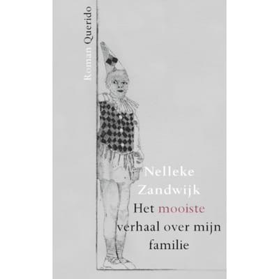 Het Mooiste Verhaal Over Mijn Familie - Nelleke Zandwijk