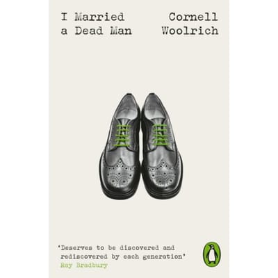 I Married A Dead Man - Penguin Modern Classics - Crime & Espionage - Cornell Woolrich