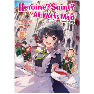 Heldin Heilige Nee Ik ben een Alleswerk Dienstmeisje En daar Ben Ik Trots Op Light Novel... 9798893736328