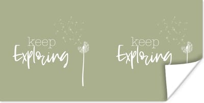 Poster Spreuken - Quotes - Keep exploring - Bloemen - 120x60 cm