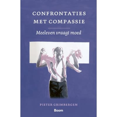 Confrontaties Met Compassie - Pieter Grimbergen