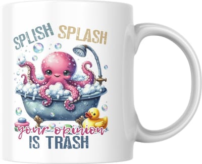 Mok 330ml – Splish Splash your opinion is trash – Octopus mok – Grappige koffiemok – Dubbelzijdig bedrukt