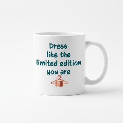 Dress Like the Limited Edition You Are Tekst Mok 330 ml – Inspirerende Koffie- en Theemok Cadeau