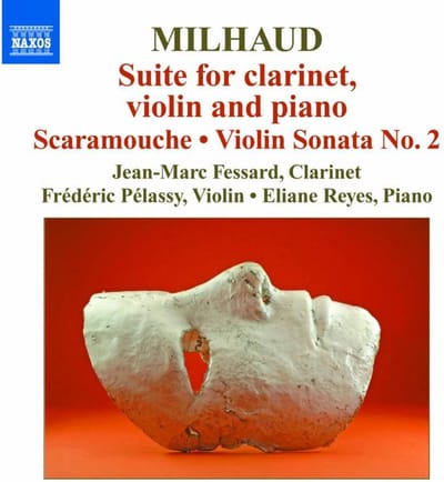 Jean-Marc Fessard, Frédéric Pelassy, Eliane Reyes - Milhaud: Suite For Clarinet, Violin And Piano (CD)