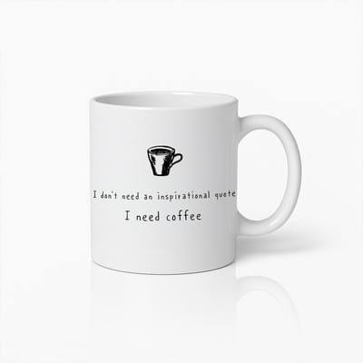 Grappige Koffiemok 330ml – Ik Heb Geen Inspirerende Quote Nodig, Ik Heb Koffie Nodig – Humor Cadeau voor Koffieliefhebbers