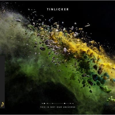 This Is Not Our Universe - Tinlicker