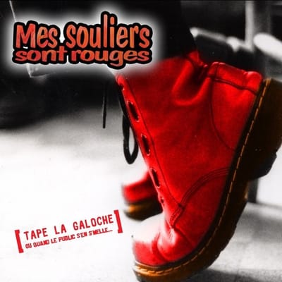Mes Souliers Sont Rouges - Tape La Galoche (CD) (Remastered)