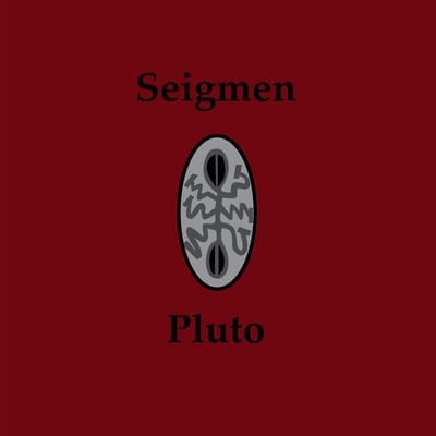 Seigmen - Pluto