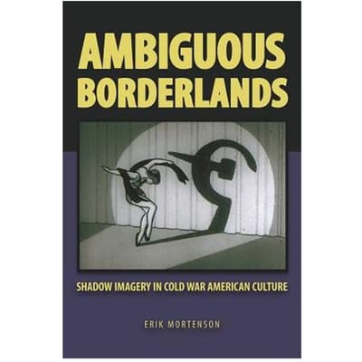 Ambiguous Borderlands - Mortenson, Erik