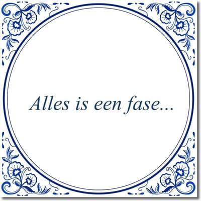 Tegeltje met hangertje - Alles is een fase...