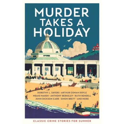 Murder Takes A Holiday - Vintage Murders - Various