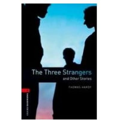 Oxford Bookworms Library: Level 3:: The Three Strangers And Other Stories - Thomas Hardy