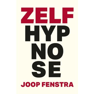 Zelfhypnose - Joop Fenstra