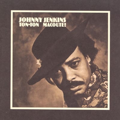 Ton Ton Macoute - Johnny Jenkins