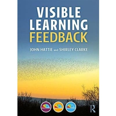 Visible Learning: Feedback - Hattie, John (University of Melb