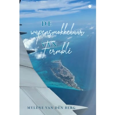 De Wapensmokkelaar Van Fermblé - Mylène van den Berg