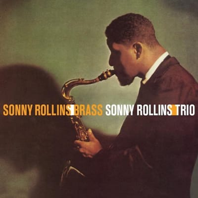 Sonny Rollins Brass Sonny Rollins Trio - Sonny Rollins